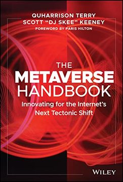 portada The Metaverse Handbook: Innovating for the Interne t′s Next Tectonic Shift (en Inglés)