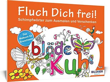 portada Das Malbuch für Erwachsene: Fluch Dich Frei! Schimpfwörter zum Ausmalen und Verschenken (Kreativ) (en Alemán)