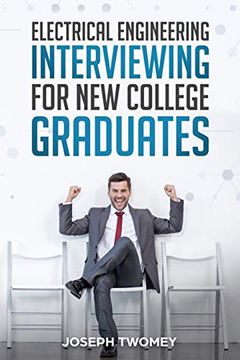 portada Electrical Engineering Interviewing for new College Graduates (en Inglés)