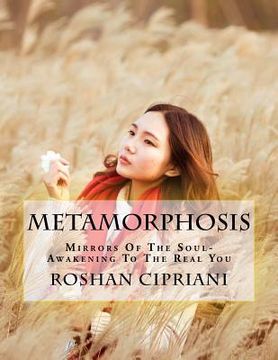 portada Metamorphosis: Mirrors Of The Soul-Awakening To The Real You (en Inglés)