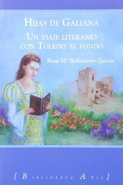 portada Hijas de galiana. un viaje literario con Toledo al fondo