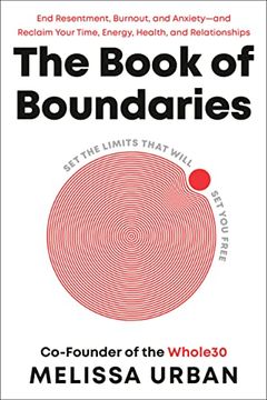 portada The Book of Boundaries: End Resentment, Burnout, and Anxiety--And Reclaim Your Time, Energy, Health, and Relationships (in English)