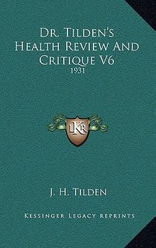 portada dr. tilden's health review and critique v6: 1931 (en Inglés)