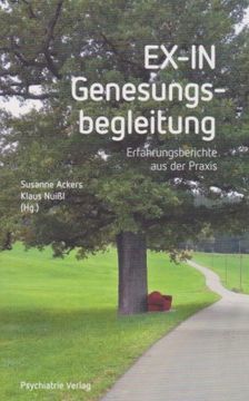 portada Ex-In Genesungsbegleitung: Erfahrungsberichte aus der Praxis. Susanne Ackers, Klaus Nuißl (Hg. ) / Psychiatrie Persönlich. (in German)