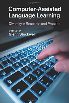 portada Computer-Assisted Language Learning: Diversity in Research and Practice (en Inglés)