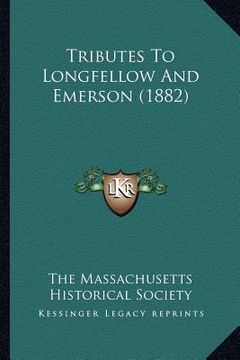 portada tributes to longfellow and emerson (1882) (in English)