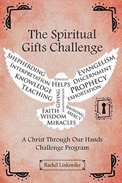 portada The Spiritual Gifts Challenge: A Christ Through our Hands Challenge Program (in English)