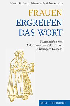 portada Frauen Ergreifen Das Wort: Flugschriften Von Autorinnen Der Reformation in Heutigem Deutsch (en Alemán)