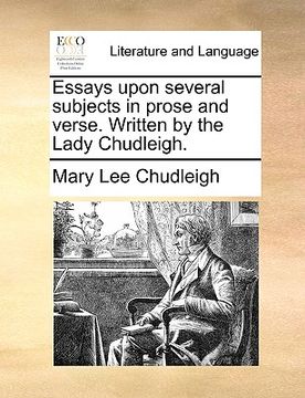 portada essays upon several subjects in prose and verse. written by the lady chudleigh.