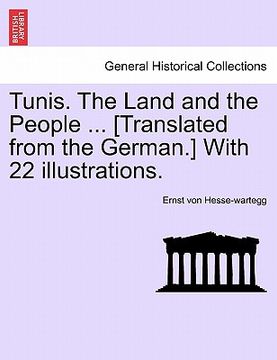 portada tunis. the land and the people ... [translated from the german.] with 22 illustrations. (en Inglés)