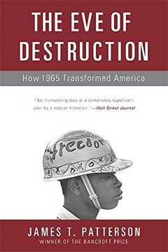 portada The Eve of Destruction: How 1965 Transformed America