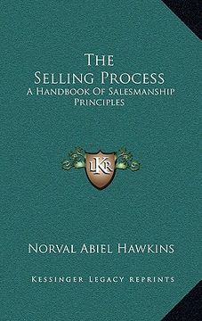 portada the selling process: a handbook of salesmanship principles (en Inglés)