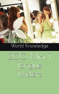 portada 200 Mini T Tongue Twisters (en Inglés)