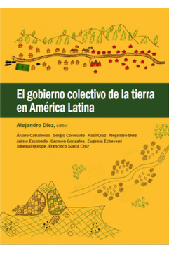 portada El Gobierno Colectivo de la Tierra en América Latina (in Spanish)