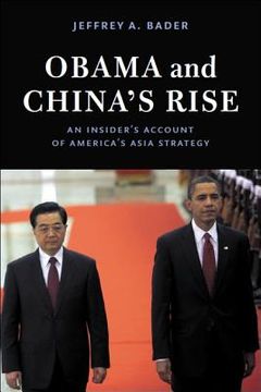 portada obama and china ` s rise: an insider ` s account of america ` s asia strategy