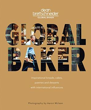 portada Global Baker: Inspirational Breads, Cakes, Pastries and Desserts with International Influences (en Inglés)