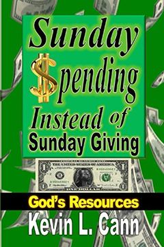 portada Sunday Spending Instead of Sunday Giving: God's Resources