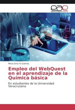 portada Empleo del WebQuest en el aprendizaje de la Química básica: En estudiantes de la Universidad Veracruzana