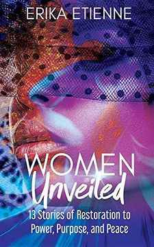 portada Women Unveiled: 13 Stories of Restoration to Power, Purpose, and Peace (in English)