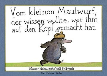 portada Vom Kleinen Maulwurf, Der Wissen Wolte, Wer Ihm Auf Den Kopf (en Alemán)