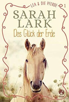 portada Lea und die Pferde - das Glück der Erde: Band 1 (Lea-Und-Die-Pferde-Reihe) (in German)