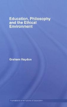 portada education, philosophy and the ethical environment (en Inglés)
