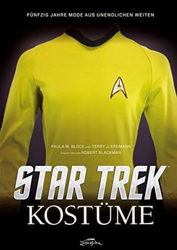 portada Star Trek Kostüme: Fünfzig Jahre Mode aus Unendlichen Weiten (en Alemán)