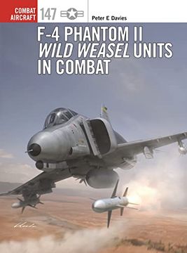 portada F-4 Phantom ii Wild Weasel Units in Combat (Combat Aircraft, 147) 