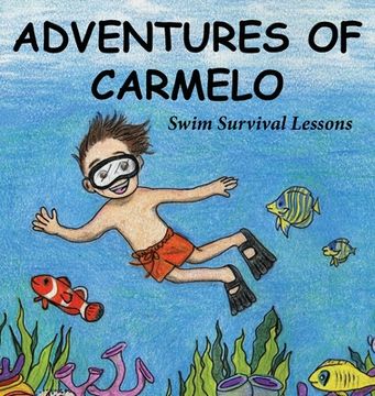 portada Adventures of Carmelo-Swim Survival Lessons (en Inglés)