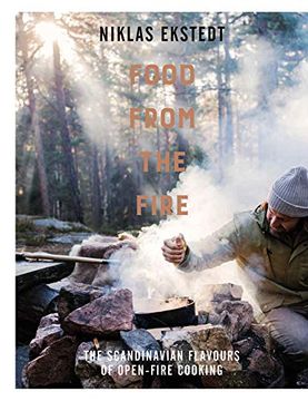 portada Food From the Fire: The Scandinavian Flavours of Open-Fire Cooking (libro en Inglés)