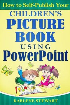 portada How to Self-Publish Your Children's Picture Book Using PowerPoint