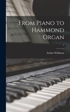 portada From Piano to Hammond Organ; 1 (in English)