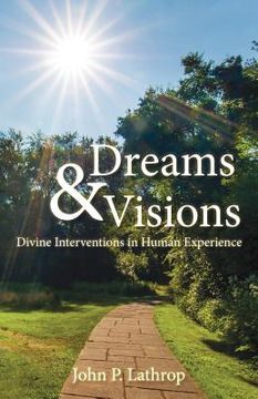 portada dreams & visions: divine interventions in human experience (in English)