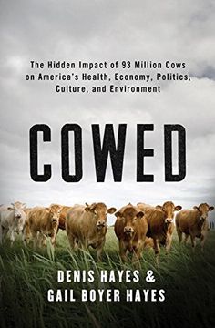portada Cowed: The Hidden Impact of 93 Million Cows on America's Health, Economy, Politics, Culture, and Environment