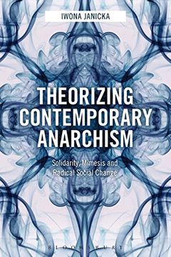 portada Theorizing Contemporary Anarchism: Solidarity, Mimesis and Radical Social Change