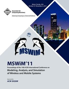 portada mswim 11 proceedings of the 14th acm international conference on modeling, analysis and simulation of wireless and mobile systems (in English)
