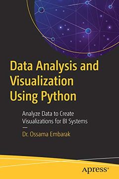 portada Data Analysis and Visualization Using Python: Analyze Data to Create Visualizations for bi Systems 