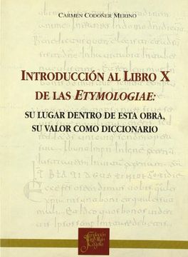 portada Introducción al Libro x de las Etimologías: Su Lugar Dentro de las Etymologiae. Su Valor Como Diccionario