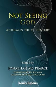portada Not Seeing God: Atheism in the 21st Century (in English)