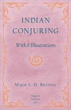 portada Indian Conjuring - With 8 Illustrations (en Inglés)