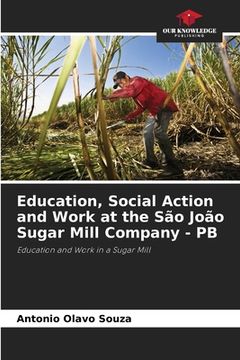 portada Education, Social Action and Work at the São João Sugar Mill Company - PB