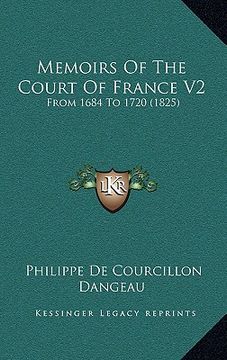 portada memoirs of the court of france v2: from 1684 to 1720 (1825) (in English)