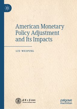 portada American Monetary Policy Adjustment and Its Impacts (in English)