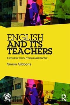 portada English and Its Teachers: A History of Policy, Pedagogy and Practice (National Association for the Teaching of English (NATE))