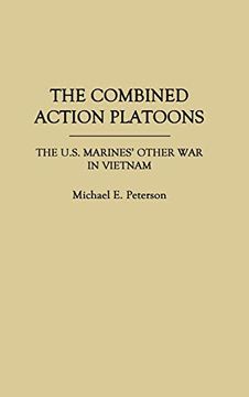 portada The Combined Action Platoons: The U. S. Marines' Other war in Vietnam (en Inglés)