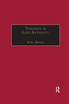 portada Violence in Late Antiquity: Perceptions and Practices (en Inglés)