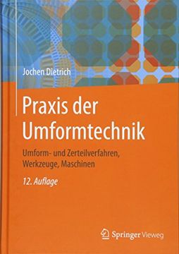 portada Praxis der Umformtechnik: Umform- und Zerteilverfahren, Werkzeuge, Maschinen (en Alemán)