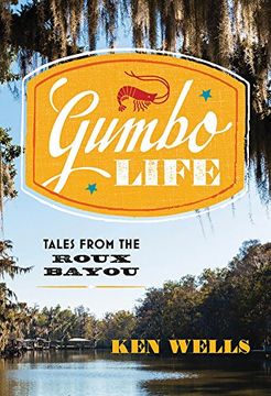 portada Gumbo Life: Tales From the Roux Bayou (libro en Inglés)