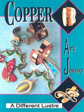 portada copper art jewelry: a different lustre (en Inglés)