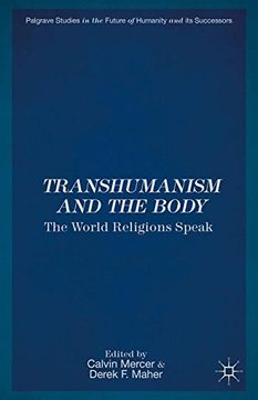 portada Transhumanism and the Body (Palgrave Studies in the Future of Humanity and its Successors) 